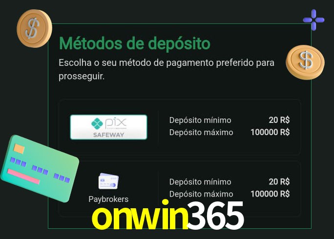O cassino onwin365 oferece uma grande variedade de métodos de pagamento